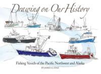 drawing-on-our-history-fishing-vessels-pacific-northwest-james-a-cole-hardcover-cover-art